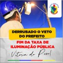 Derrubado o Veto do Executivo  ao Projeto de Lei que pede a suspensão da taxa de iluminação pública (COSIP).